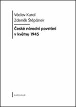 České národní povstání v květnu 1945 - Zdeněk Štěpánek, ...