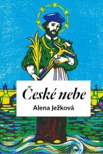 České nebe - Alena Ježková, ...