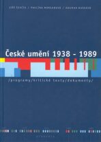 České umění 1938 - 1989 - Jiří Ševčík, ...