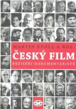 Český film. Režiséři - dokumentaristé - Martin Štoll
