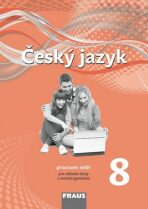 Český jazyk 8 pro ZŠ a VG - Pracovní sešit (nová generace) - Martina Pásková, ...