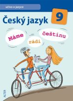 Český jazyk 9  Máme rádi češtinu - Jiří Dědeček, ...