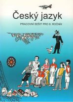 Český jazyk - pracovní sešit pro 8. ročník - Zdeněk Topil, ...