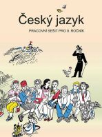 Český jazyk - Pracovní sešit pro 9. ročník - Zdeněk Topil, ...