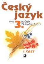 Český jazyk pro 3. ročník ZŠ - 1. část - Ludmila Konopková