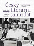 Český literární samizdat 1949-1989 - Michal Pribáň