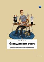 Česky, prosím Start - Učebnice češtiny jako cizího i druhého jazyka - Jitka Cvejnová