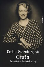 Cesta Paměti české aristokratky - Cecilia Sternbergová