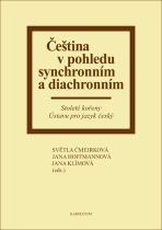 Čeština v pohledu synchronním a diachronním - Jana Hoffmannová, ...
