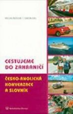 Cestujeme do zahraničí Česko-anglická konverzace a slovník - Václav Řeřicha,Gill Simon