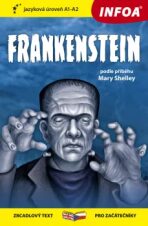 Četba pro začátečníky - Frankenstein (A1 - A2) - Mary W. Shelley