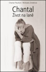 Chantal Život na laně - Michaela Zindelová, ...