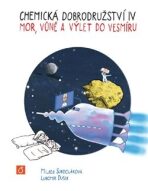 Chemická dobrodružství IV: Mor, vůně a výlet do vesmíru - Lubomír Dušek, ...