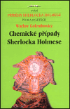Chemické případy Sherlocka Holmese - Wacław Gołembowicz