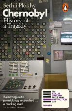 Chernobyl: History of a Tragedy - Serhii Plokhy