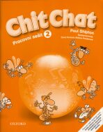 Chit Chat 2 Pracovní Sešit - Paul Shipton