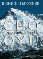 CHO OYU Tyrkysová bohyně - Reinhold Messner