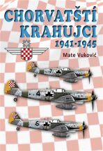 Chorvatští krahujci 1941-1945 - Mate Vuković
