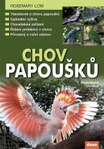 Chov papoušků - chovatelská příručka - Rosemary Low
