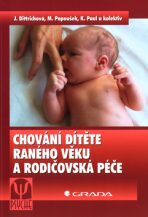 Chování dítěte raného věku a rodičovská péče - Jaroslava Dittrichová, ...