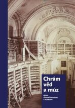 Chrám věd a múz - dějiny Vědecké knihovny v Olomouci - Miloš Korhoň, ...
