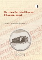 Christian Gottfried Krause: O hudební poezii - Kateřina Šťastná