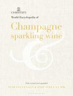 Christie's Encyclopedia of Champagne and Sparkling Wine - Tom Stevenson,Essi Avellan