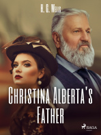 Christina Alberta's Father - H. G. Wells
