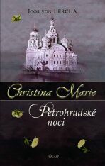 Christina Marie Petrohradské noci - Igor von Percha