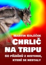 Chrlič na tripu - Martin Koláček