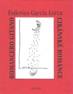 Cikánské romance / Romancero Gitano - Federico García Lorca