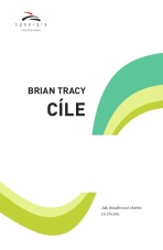 Cíle - Brian Tracy