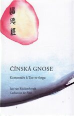 Čínská Gnose - Jan  van Rijckenborgh, ...