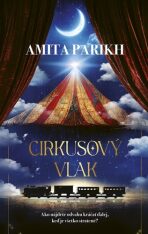 Cirkusový vlak - Amita Parikh