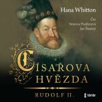 Císařova hvězda - Rudolf II. - Hana Whitton