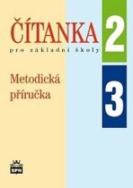 Čítanka pro základní školy 2, 3 - Metodická příručka - Jana Čeňková