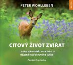 Citový život zvířat - Peter Wohlleben, ...