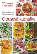 Citrusová kuchařka - Jana Hanšpachová, ...