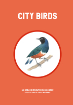 City Birds: An Urban Bird Watching Logbook - Christine Berrie