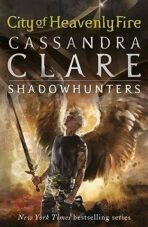 City of Heavenly Fire - The Mortal Instruments Book 6 - Cassandra Clare