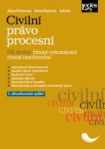 Civilní právo procesní Druhý díl Řízení vykonávací, řízení insolvenční - Alena Winterová, ...