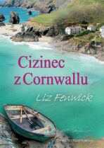 Cizinec z Cornwallu - Liz Fenwick