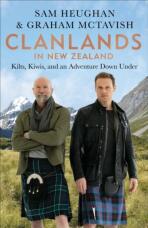 Clanlands in New Zealand - Sam Heughan,Graham McTavish