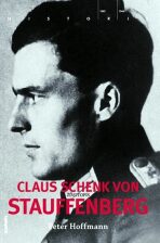Claus Schenk von Stauffenberg - Peter Hoffmann