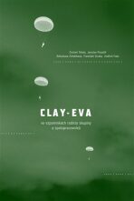 Clay-Eva - Jaroslav Pospíšil, ...