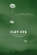 Clay-Eva ve vzpomínkách radisty skupiny a spolupracovníků - Jaroslav Pospíšil, ...