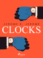 Clocks - Jerome Klapka Jerome