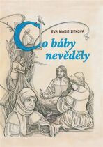 Co báby nevěděly - Eva Marie Zitková