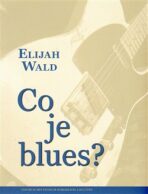 Co je blues? - Elijah Wald