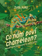 Co nám poví chameleon - Zora Sládková